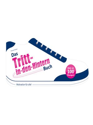 cover image of Das Tritt-in-den-Hintern Buch